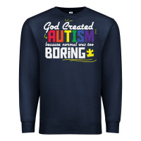 Navy god created autism normal was too boring Premium Sweatshirt - linhVisuals