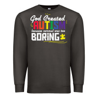 Smoke god created autism normal was too boring Premium Sweatshirt - linhVisuals