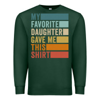 Sports Green my favorite daughter gave me this shirt father's day pullover hoodie Premium Sweatshirt - linhVisuals