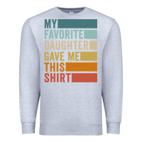 Heather Grey my favorite daughter gave me this shirt father's day pullover hoodie Premium Sweatshirt - linhVisuals