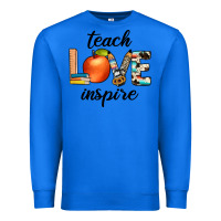 True Royal teach love inspıre Premium Sweatshirt - JahusDesignShop