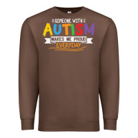 Chestnut someone with autism makes me proud Premium Sweatshirt - linhVisuals