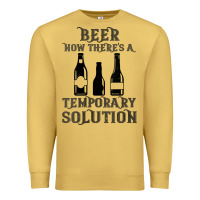 Antique Gold womens funny beer now there's a temporary solution drinking design v n Premium Sweatshirt - linhVisuals