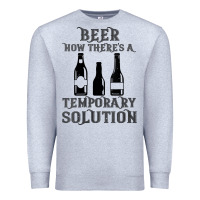 Heather Grey womens funny beer now there's a temporary solution drinking design v n Premium Sweatshirt - linhVisuals