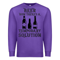 Purple womens funny beer now there's a temporary solution drinking design v n Premium Sweatshirt - linhVisuals