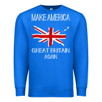True Royal make america great britain again funny uk us Premium Sweatshirt - linhVisuals