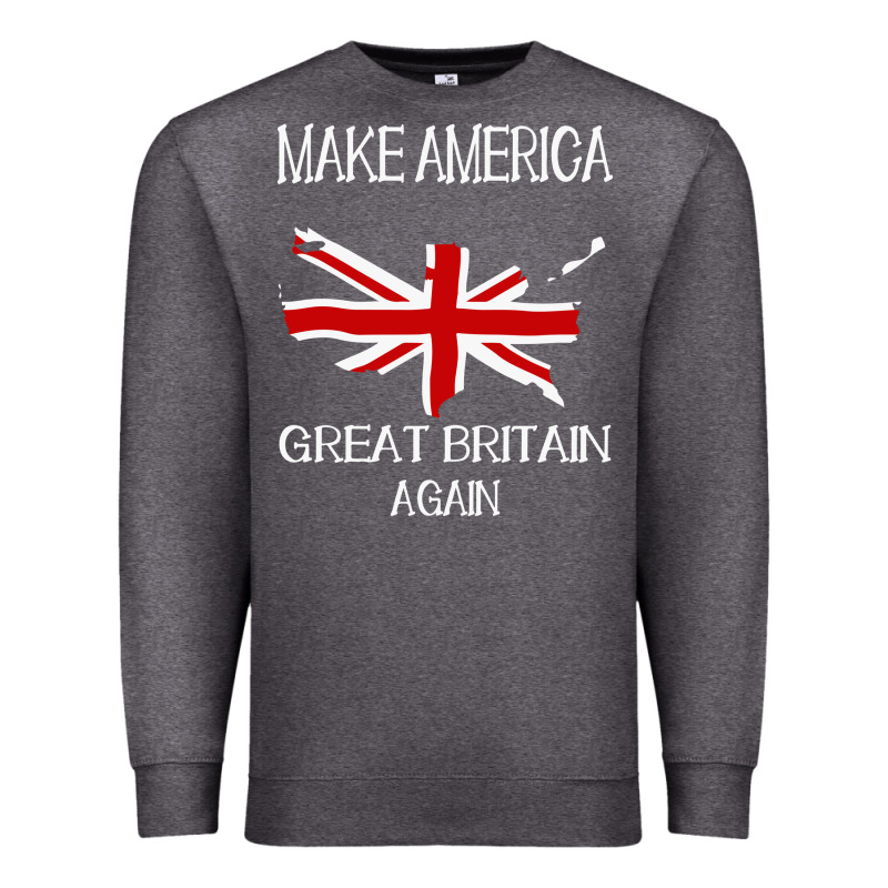 Make America Great Britain Again Funny Uk Us Premium Sweatshirt by linhVisuals | Teevron