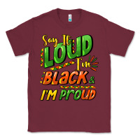 Burgundy Say it loud i'm black and i'm proud Classic Tee - HowdyJamesFarm