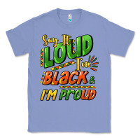 Colony Blue Say it loud i'm black and i'm proud Classic Tee - HowdyJamesFarm