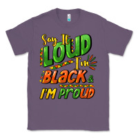 Lavender Say it loud i'm black and i'm proud Classic Tee - HowdyJamesFarm