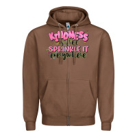 Chestnut kindness is free sprinkle it everywhere Zipper Hoodie - JahusDesignShop