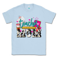 Dusty Blue Teacher Mom Mother's Day Classic Tee - HowdyJamesFarm