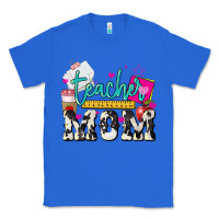 True Royal Teacher Mom Mother's Day Classic Tee - HowdyJamesFarm