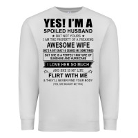 Yes I'm A Spoiled Husband ..awesome Wife T Shirt Premium Sweatshirt | Teevron
