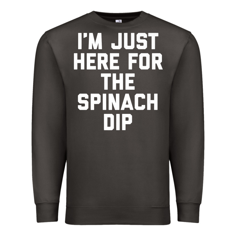 Foodie Appetizer I'm Just Here For The Spinach Dip Premium T Shirt Premium Sweatshirt by linhVisuals | Teevron