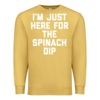 Antique Gold foodie appetizer i'm just here for the spinach dip premium t shirt Premium Sweatshirt - linhVisuals