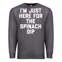Charcoal Heather foodie appetizer i'm just here for the spinach dip premium t shirt Premium Sweatshirt - linhVisuals