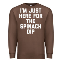 Chestnut foodie appetizer i'm just here for the spinach dip premium t shirt Premium Sweatshirt - linhVisuals