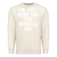 Sandshell foodie appetizer i'm just here for the spinach dip premium t shirt Premium Sweatshirt - linhVisuals