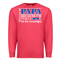 Cardinal they call me papa because i'm too cool to be grandpa Premium Sweatshirt - linhVisuals