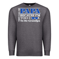 Charcoal Heather they call me papa because i'm too cool to be grandpa Premium Sweatshirt - linhVisuals