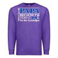 Purple they call me papa because i'm too cool to be grandpa Premium Sweatshirt - linhVisuals