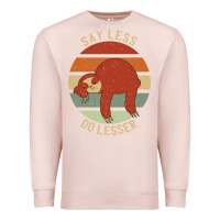 Pale Pink say less do lesser funny sloth Premium Sweatshirt - linhVisuals
