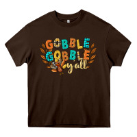 Chocolate Brown gobble gobble yall Heavy Core Tee - CowGirlArtShop