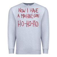 Heather Grey now i have a machine gun. ho ho ho Premium Sweatshirt - linhVisuals