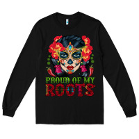 Black sugar skull woman proud of my roots Long Sleeve Tee - BundleAndBundleShop