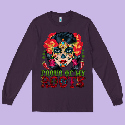 Sugar Skull Woman Proud Of My Roots Long Sleeve Tee Designed By Bundleandbundleshop