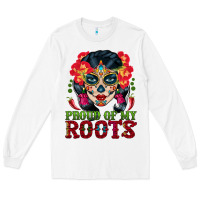 White sugar skull woman proud of my roots Long Sleeve Tee - BundleAndBundleShop