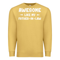 Antique Gold awesome like my father in law funny fathers day gift men wom t shirt Premium Sweatshirt - linhVisuals