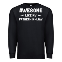 Black awesome like my father in law funny fathers day gift men wom t shirt Premium Sweatshirt - linhVisuals