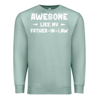 Seafoam awesome like my father in law funny fathers day gift men wom t shirt Premium Sweatshirt - linhVisuals