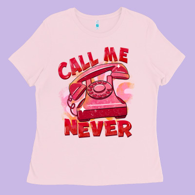 Call Me Never Ladies Tee Designed By Fadigitalartstudio