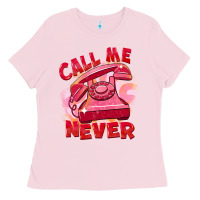Bubblegum Pink Call me never Ladies Tee - FaDigitalArtStudio