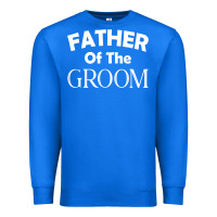 True Royal father of the groom t shirt wedding gift Premium Sweatshirt - linhVisuals
