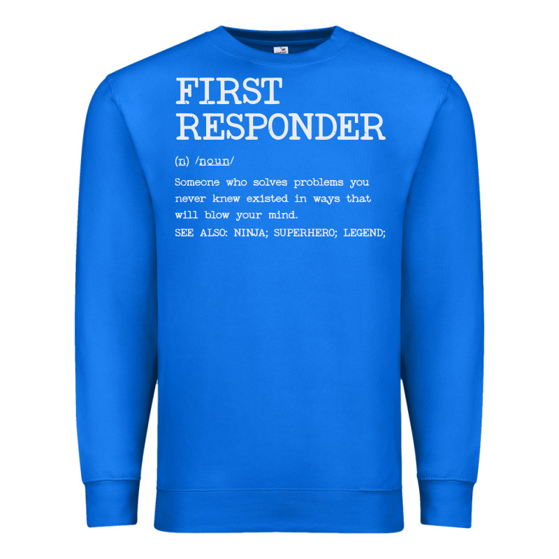 First Responder  Definition Design Premium Sweatshirt by linhVisuals | Teevron