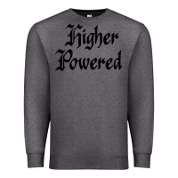 Charcoal Heather higher powered   alcoholics anonymous slogans Premium Sweatshirt - linhVisuals