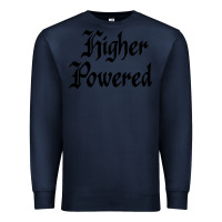 Navy higher powered   alcoholics anonymous slogans Premium Sweatshirt - linhVisuals