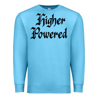 Ocean Blue higher powered   alcoholics anonymous slogans Premium Sweatshirt - linhVisuals