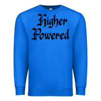 True Royal higher powered   alcoholics anonymous slogans Premium Sweatshirt - linhVisuals