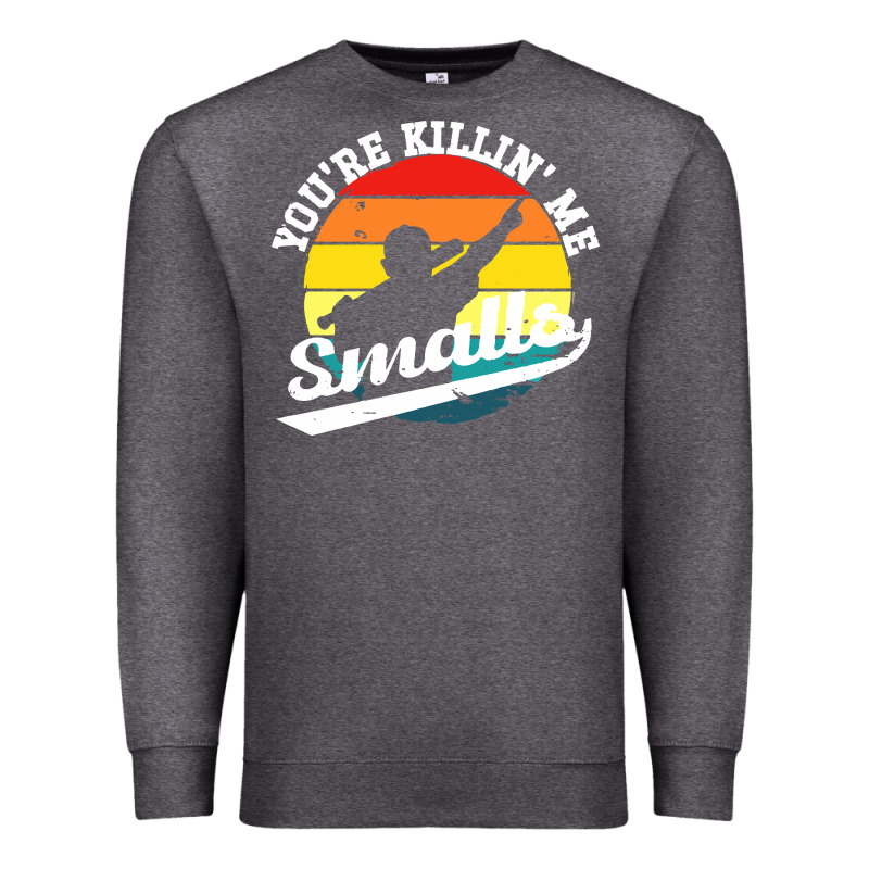 Youre Killing Me Smalls Premium Sweatshirt by linhVisuals | Teevron