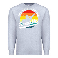 Heather Grey youre killing me smalls Premium Sweatshirt - linhVisuals