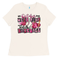 Bone In October We Wear Pink And Watch Baseball Ladies Tee - FaDigitalArtStudio