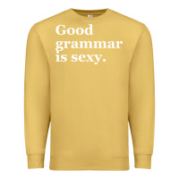 Antique Gold good grammar is sexy Premium Sweatshirt - linhVisuals