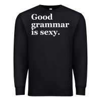 Black good grammar is sexy Premium Sweatshirt - linhVisuals