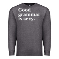 Charcoal Heather good grammar is sexy Premium Sweatshirt - linhVisuals