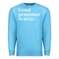 Ocean Blue good grammar is sexy Premium Sweatshirt - linhVisuals
